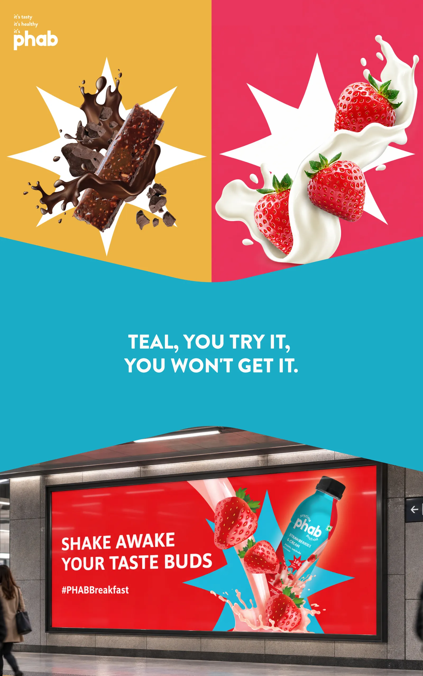 Teal, you try it, you won't get it. Phab campaign and metro billboard