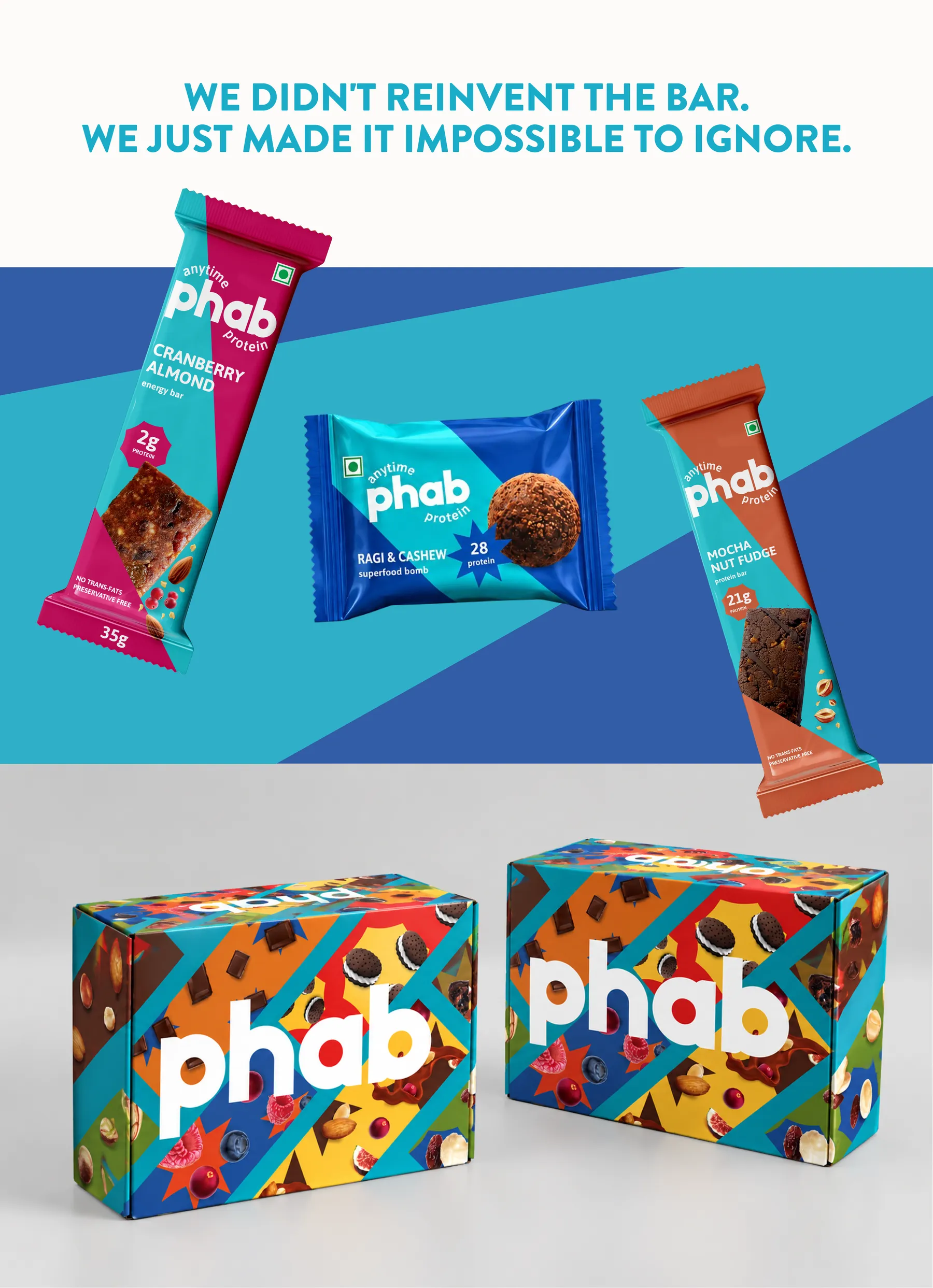 We didn't reinvent the bar. We just made it impossible to ignore. Phab packaging